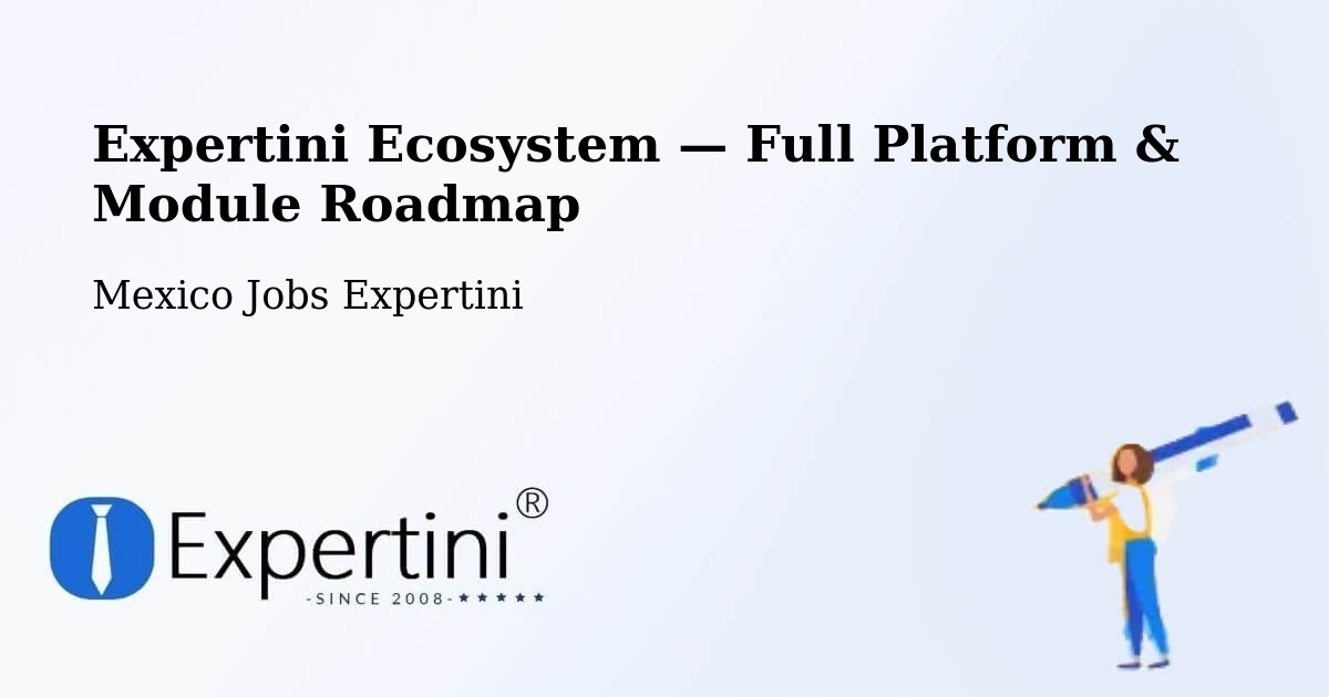 Expertini Ecosystem — Full Platform & Module Roadmap – Hermosillo