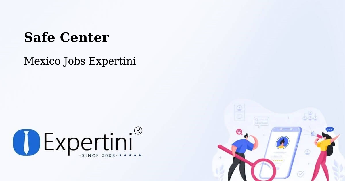 Safety Center – Hermosillo - Mexico Jobs Expertini
